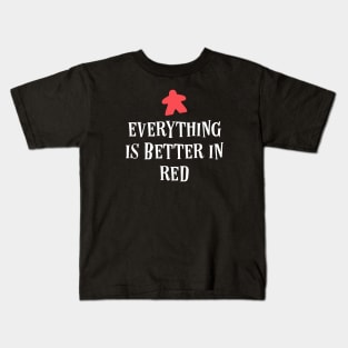 Everything is Better in Red Board Games Meeples Tabletop RPG Vault Kids T-Shirt